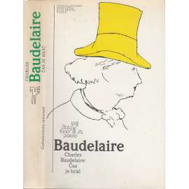 Čas je hráč (výbor Charles Baudelaire, verše a básně v próze)