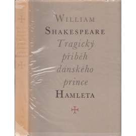 Tragický příběh dánského prince Hamleta (Hamlet - Shakespeare) (ilustrace Josef Šíma)