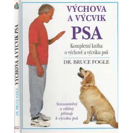 Výchova a výcvik psa (pes, psi, výcvik psů)