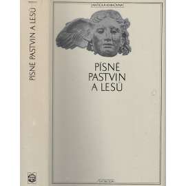 Písně pastvin a lesů (Antická knihovna, sv. 37) - Zpěvy rolnické a pastýřské, Theokritos