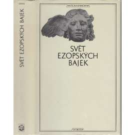 Svět ezopských bajek (Antická knihovna, sv. 35) Bajky