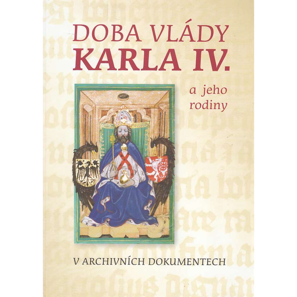 Doba vlády Karla IV. a jeho rodiny - Lucemburkové, Karel IV