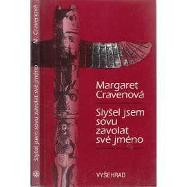 Slyšel jsem sovu zavolat své jméno Slyšel jsem sovu zavolat své jméno