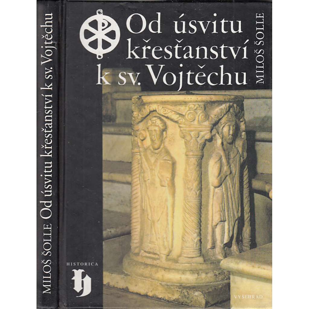 Od úsvitu křesťanství k sv. Vojtěchu (sv. Vojtěch, Čechy v raném středověku)