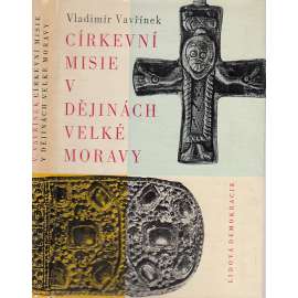 Církevní misie v dějinách Velké Moravy (Velká Morava, Cyril a Metoděj)
