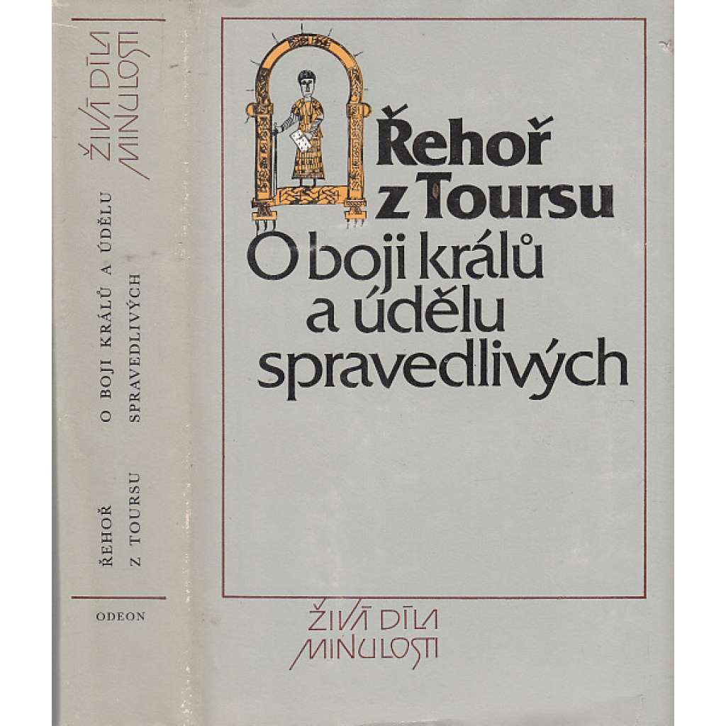 O boji králů a údělu spravedlivých - Živá díla minulosti [Kronika - dějiny Franků]