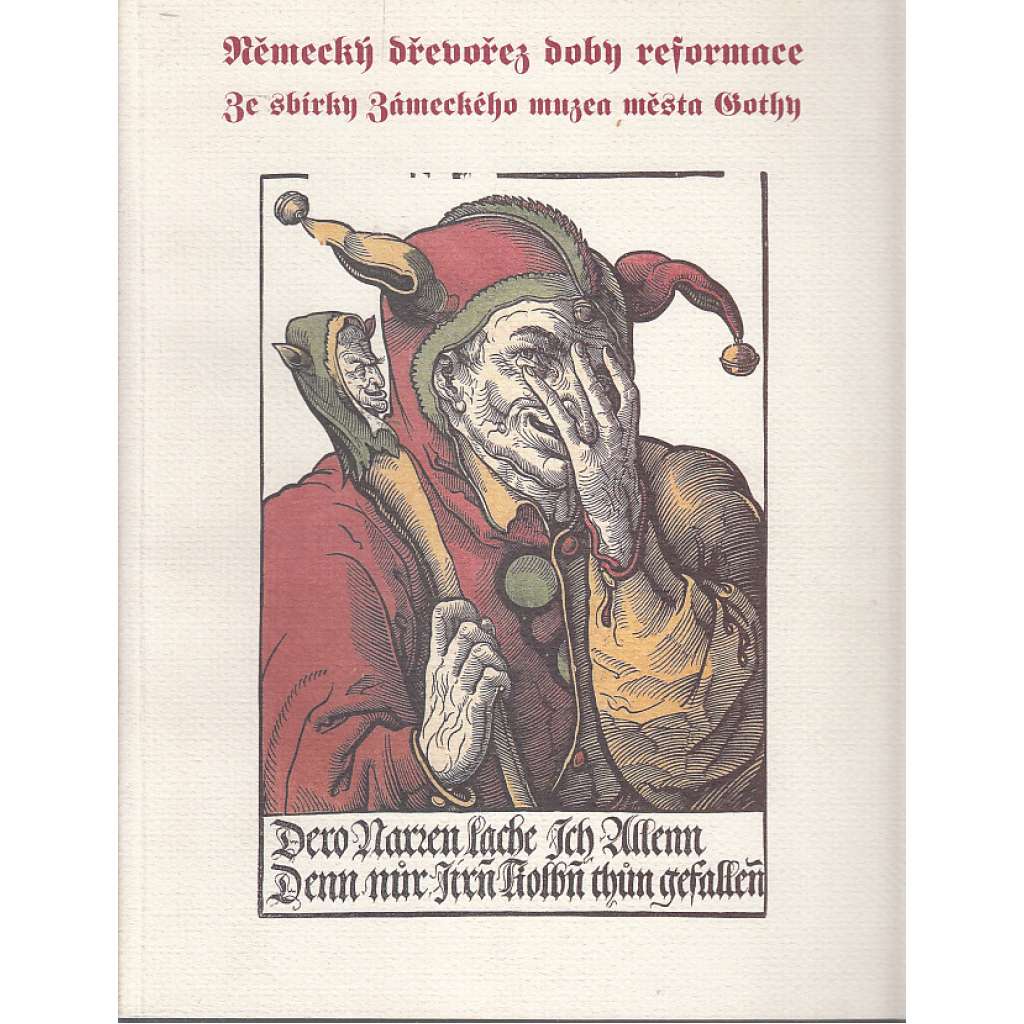 Německý dřevořez doby reformace (renesanční dřevoryt ze sbírky zámeckéhoho muzea města Gothy)