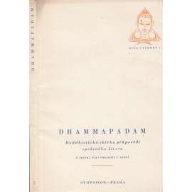 Dhammapadam -  Cesta k pravdě - Buddhistická sbírka průpovědí správného života. Edice Duše východu, sv. 1