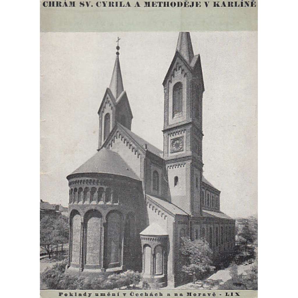 Chrám sv. Cyrila a Methoděje v Karlíně (Poklady umění v Čechách a na Moravě 59) KARLÍN PRAHA 8