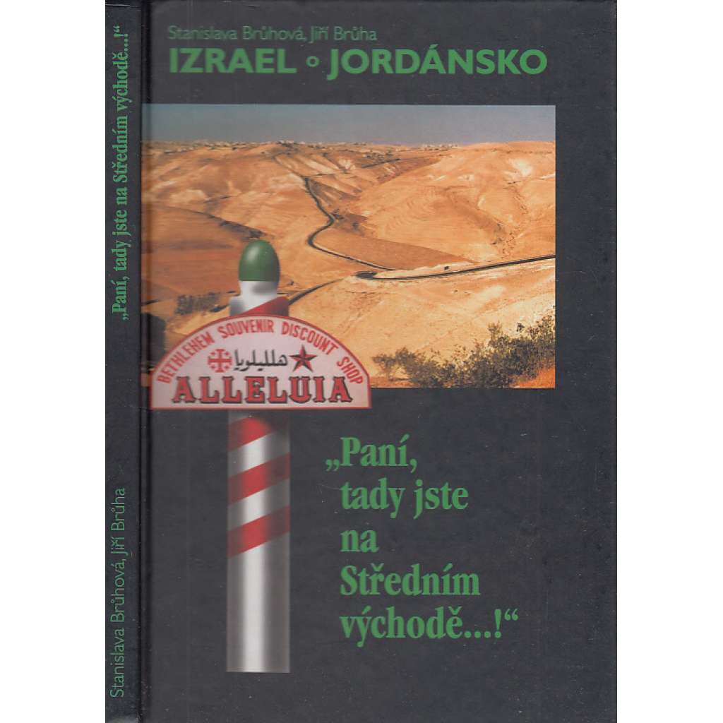 Paní, tady jste na Středním východě...! Izrael - Jordánsko