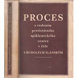 Proces s vedením protistátního spikleneckého centra v čele s Rudolfem Slánským (Rudolf Slánský)
