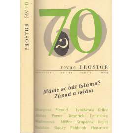 Máme se bát islámu? Západ a islám - revue PROSTOR 69/70