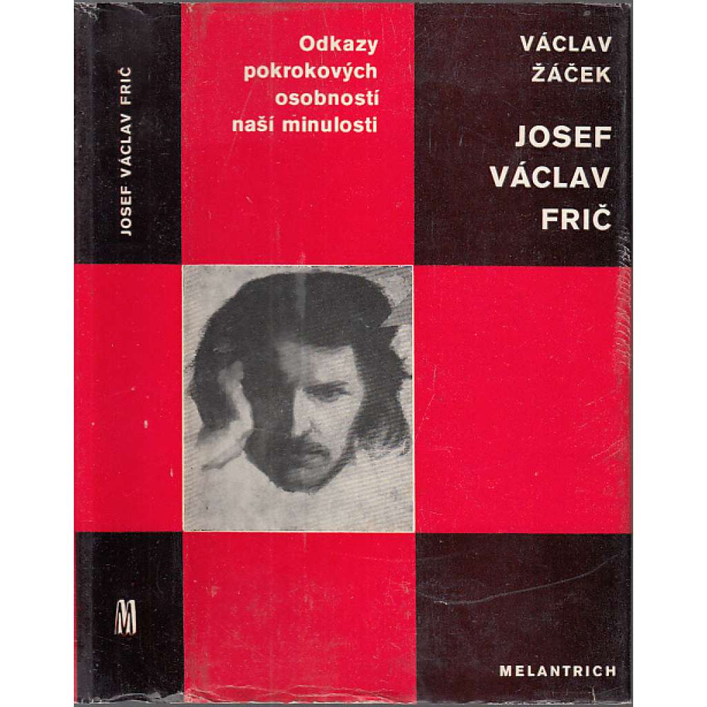 Josef Václav Frič (edice Odkazy pokrokových dějin naší minulosti)