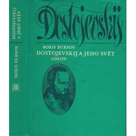 Dostojevskij a jeho svět Dostojevskij a jeho svět