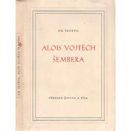 Alois Vojtěch Šembera - Přehled života a díla (historik, jazykovědec)