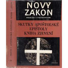 Skutky apoštolské. Epištoly. Kniha zjevení - Nový zákon, sv. 16