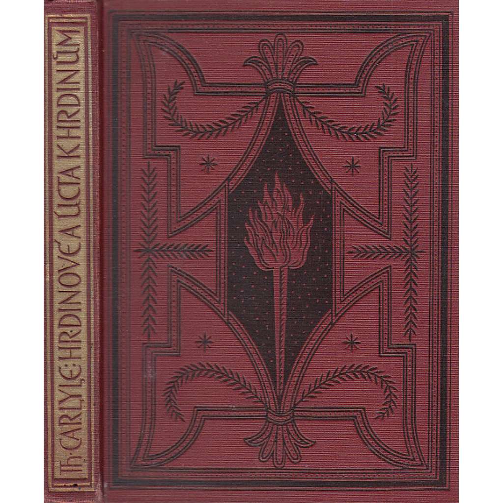 Hrdinové. Úcta k hrdinům a hrdinství v dějinách [mj. i postavy ze skandinávských bájí a ság, dále Mohamed, Dante, Shakespeare, Luther, Napoleon ad.]