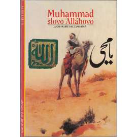 Muhammad, slovo Alláhovo (obsah: Islám, Mohamed, Korán)