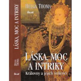 Láska, moc a intriky – Královny a jejich milenci