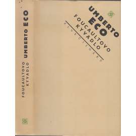 Foucaultovo kyvadlo - Umberto Eco