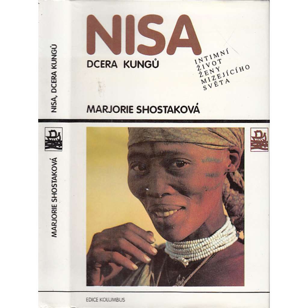 Nisa, dcera Kungů. Intimní život ženy mizejícího světa [Edice Kolumbus; Afrika, antropologie, lovci a sběrači]