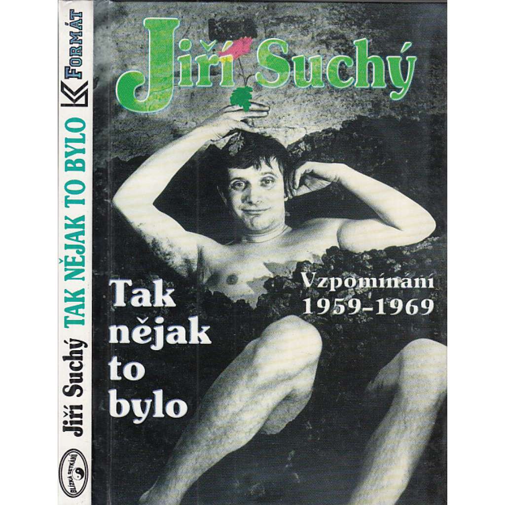 Tak nějak to bylo: Vzpomínání 1959-1969 - Jiří Suchý