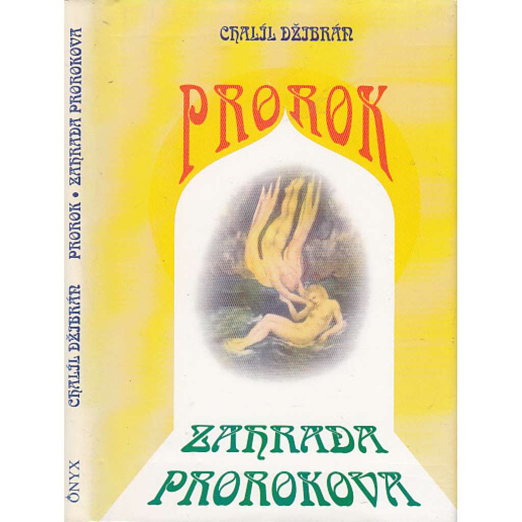 Prorok - Zahrada prorokova (básně a prózy, Chalíl Džibrán, Libanon)