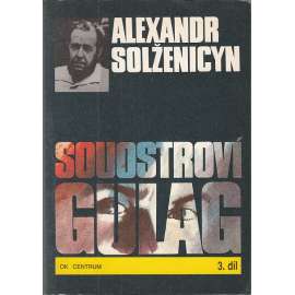 Souostroví Gulag - 3. díl