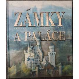 Zámky a paláce - nejkrásnější a nejzajímavější