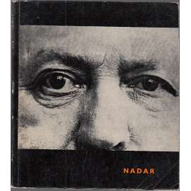 Nadar [Umělecká fotografie, sv. 6; francouzský fotograf a vzduchoplavec; portrétní fotografie 19 stol.; Tournachon]