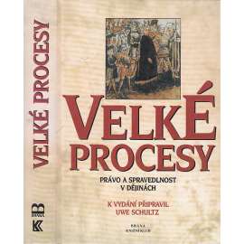 Velké procesy – Právo a spravedlnost v dějinách