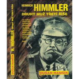 Heinrich Himmler, druhý muž Třetí říše