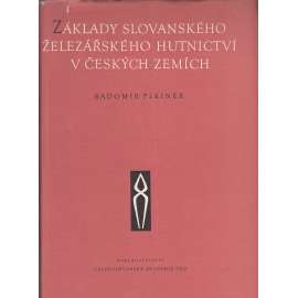 Základy slovanského železářského hutnictví v českých zemích