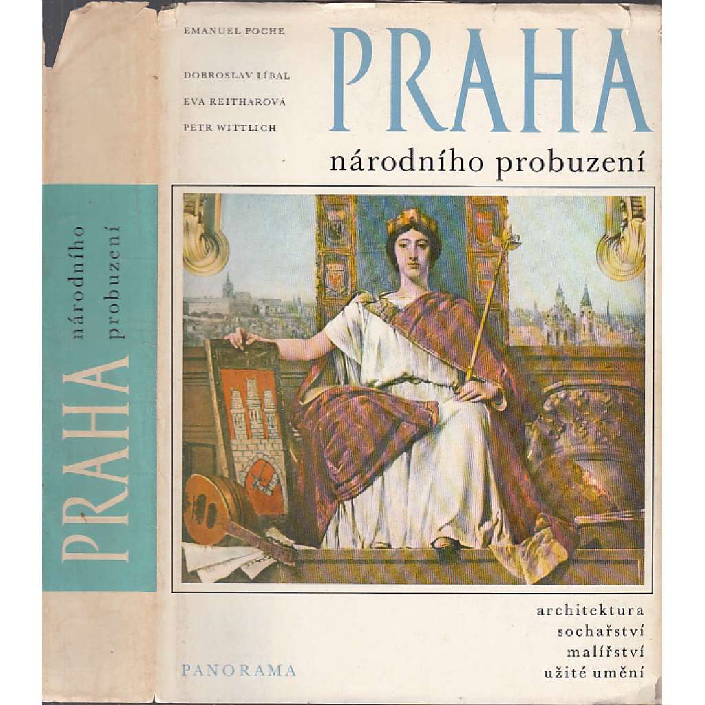 Praha národního probuzení - Architektura, sochařství, malířství, užité umění 19. století (čtvero knih o Praze)