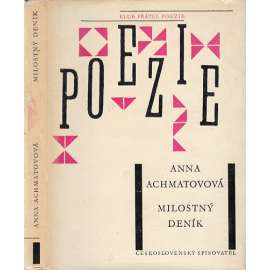 Milostný deník - Anna Achmatovová, Achmatova - výbor z básní, poezie (edice Klub přátel poezie)