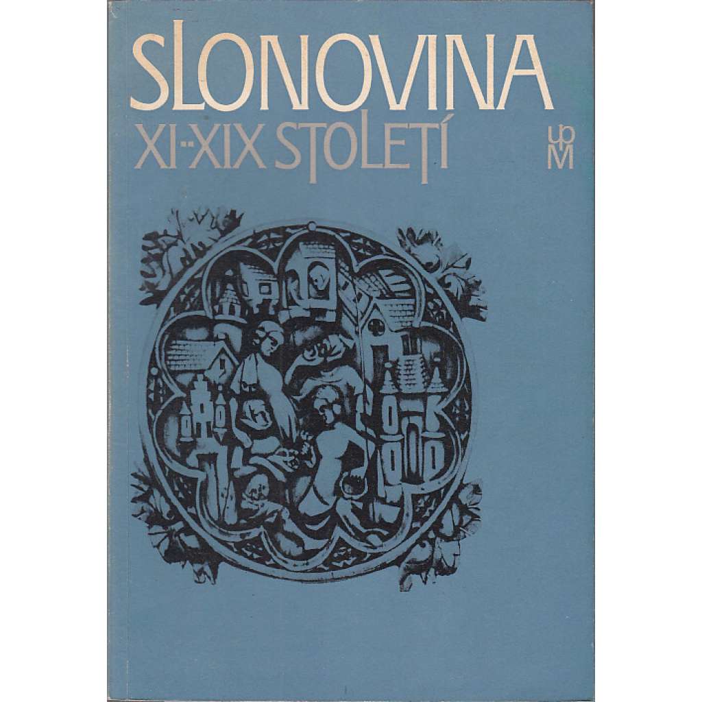 Slonovina XI. - XIX. století (katalog - řezby, sošky, ozdoby)