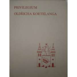 Privilegium Oldřicha Kortelanga pro město Valašské Meziříčí z roku 1377 - Oldřich Kortelang [vyzdobil Ruda Kubíček]