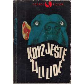 Když ještě žili lidé (Sci-fi)