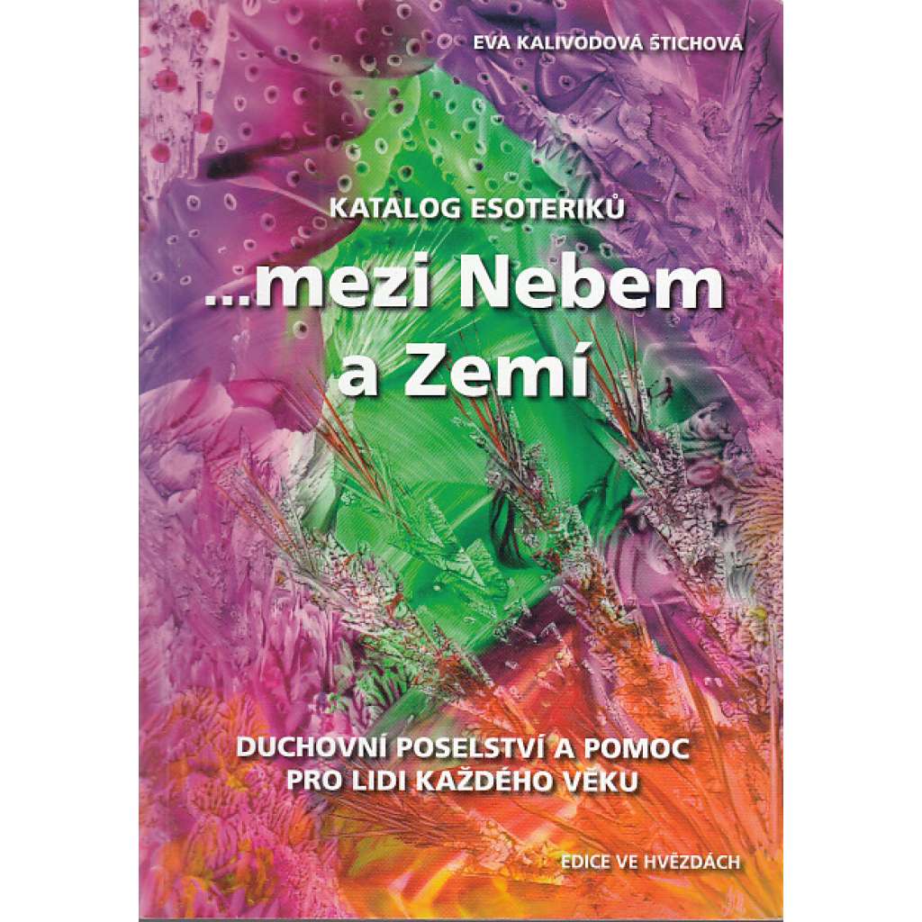 Katalog esoteriků - Mezi Nebem a Zemí. Duchovní poselství a pomoc pro lidi každého věku