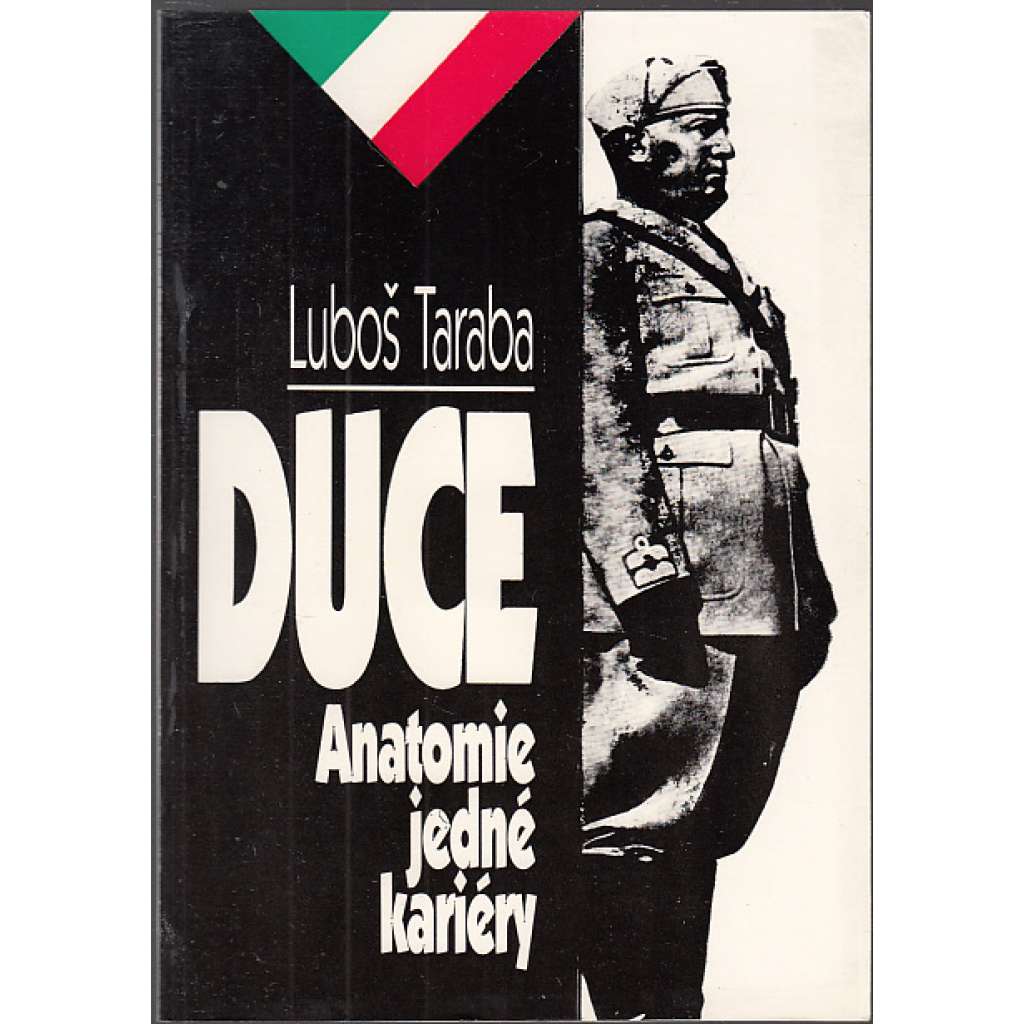 Duce: Anatomie jedné kariéry (Benito Mussolini)