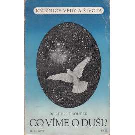Co víme o duši? (edice: Knižnice vědy a života) (psychologie, duše, vědomí; mj. O podvědomí, O pozornosti, O náladě, Nemoci vůle; obálka a ilustrace Kamil Lhoták)