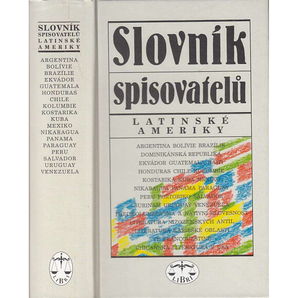 Slovník spisovatelů Latinské Ameriky (Argentina, Brazílie, Mexiko, Kuba, Chile, Peru, Kolumbie, Paraguay, Bolívie, Uruguay aj.)