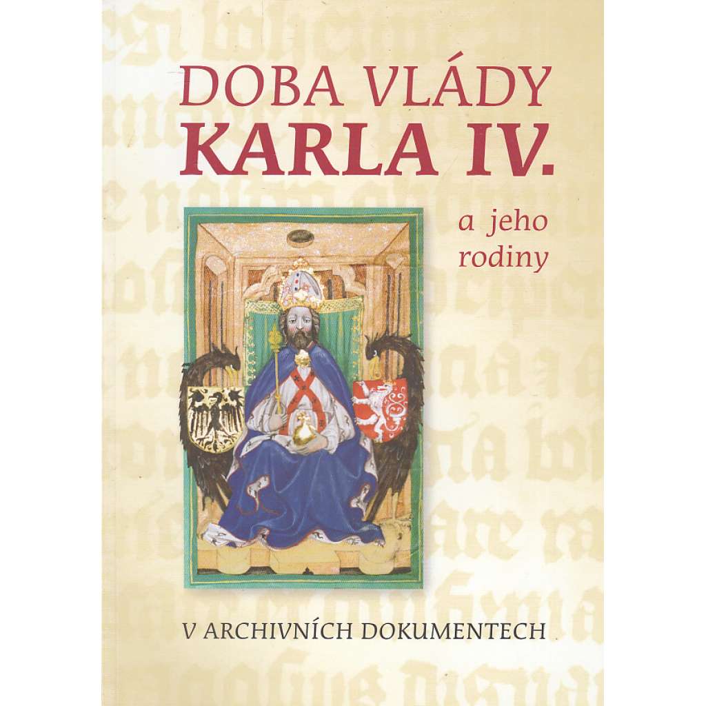 Doba vlády Karla IV. a jeho rodiny - Lucemburkové, Karel IV