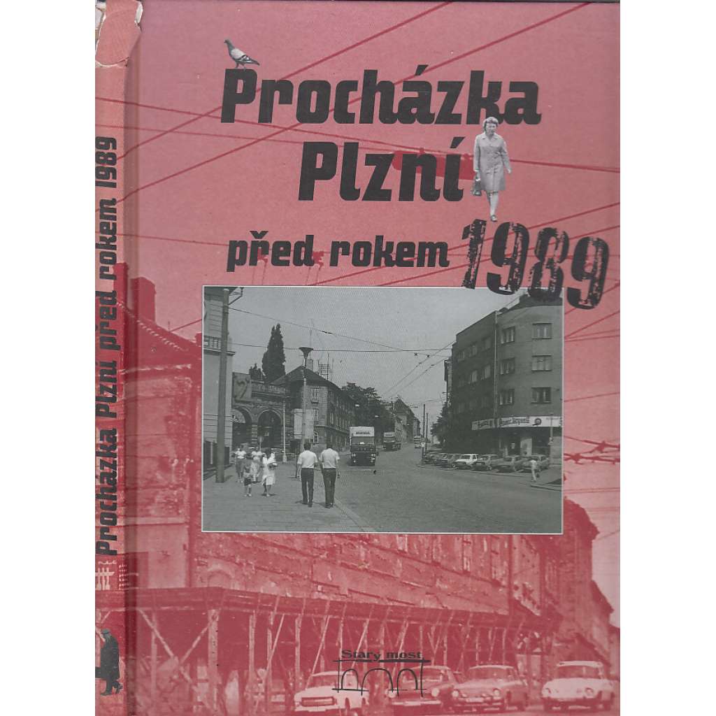 Procházka Plzní před rokem 1989 (Plzeň - staré fotografie města, proměny, zbourané domy, apod)