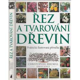 Řez a tvarování dřevin Řez a tvarování dřevin