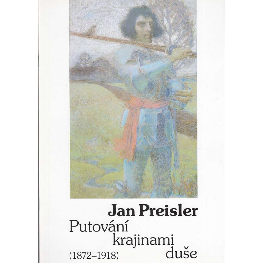 Jan Preisler - Putování krajinami duše