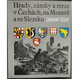 Hrady, zámky a tvrze v Čechách, na Moravě a ve Slezsku - Západní Čechy