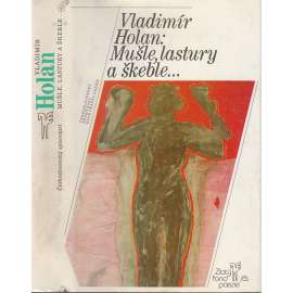 Mušle, lastury a škeble [Vladimír Holan - básně, poezie, verše; výbor z Holanova básnického díla]