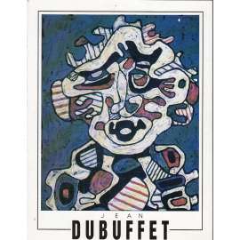 Jean Dubuffet [francouzský malíř a sochař - monografie]