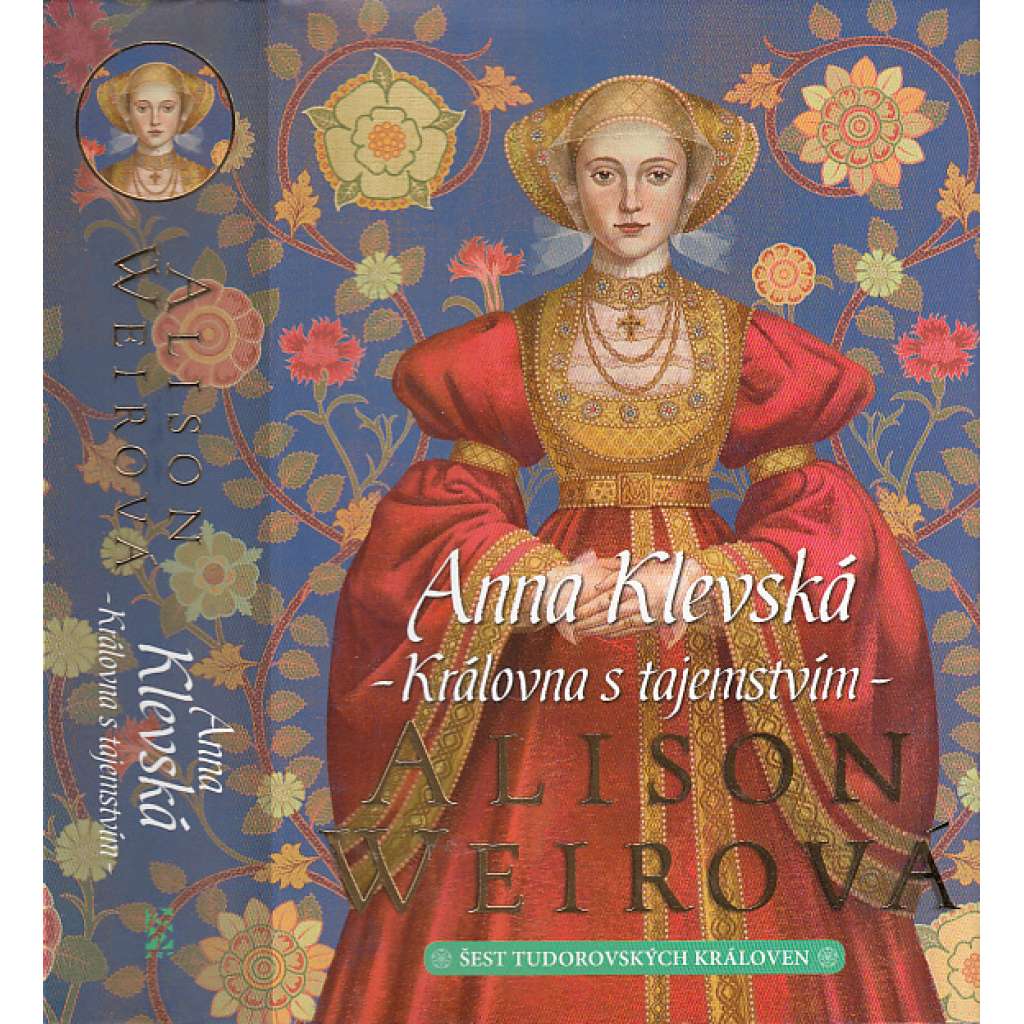Anna Klevská: Královna s tajemstvím - Šest tudorovských královen (Jindřich VIII.)
